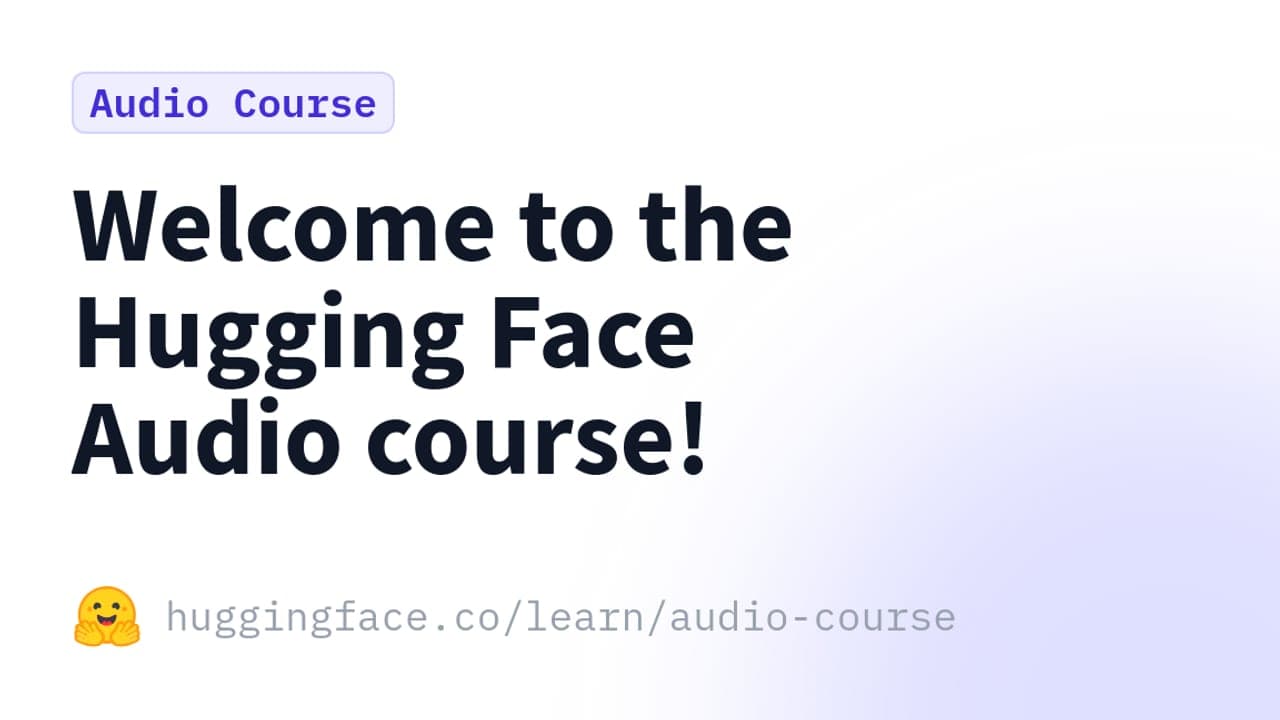 Hugging Face Audio Course by Hugging Face