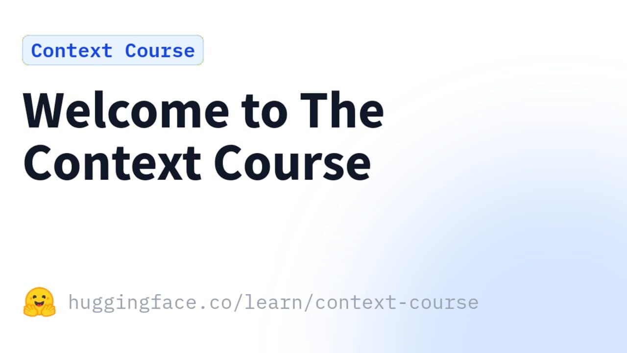 Hugging Face Context Course by Hugging Face