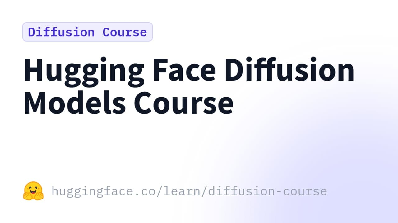Diffusion Models Course by Hugging Face