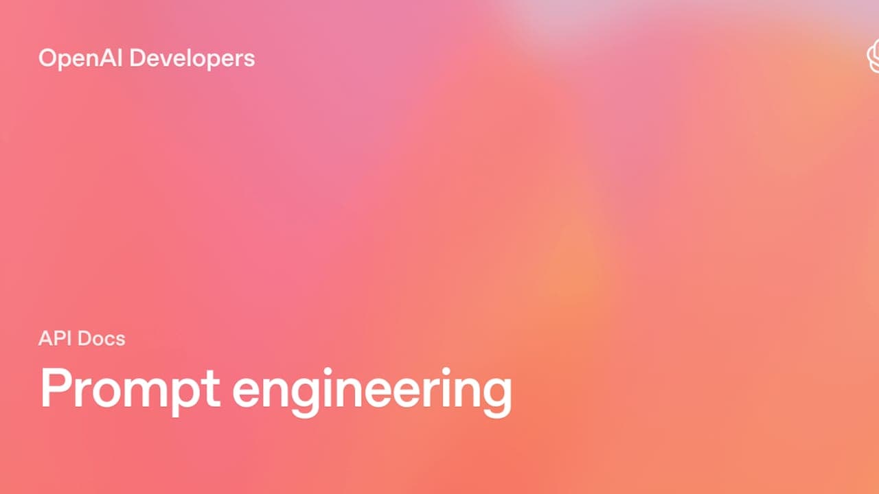 Prompt engineering guide by OpenAI Developer Documentation